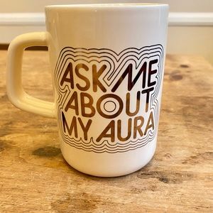 Ask Me About My Aura Mug